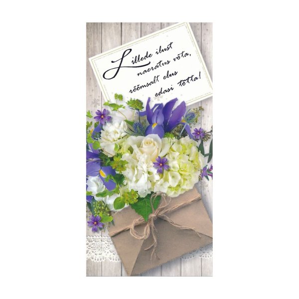 Õnnitluskaart "Lillede ilust naeratus võta, rõõmsalt elus edasi tõtta!"